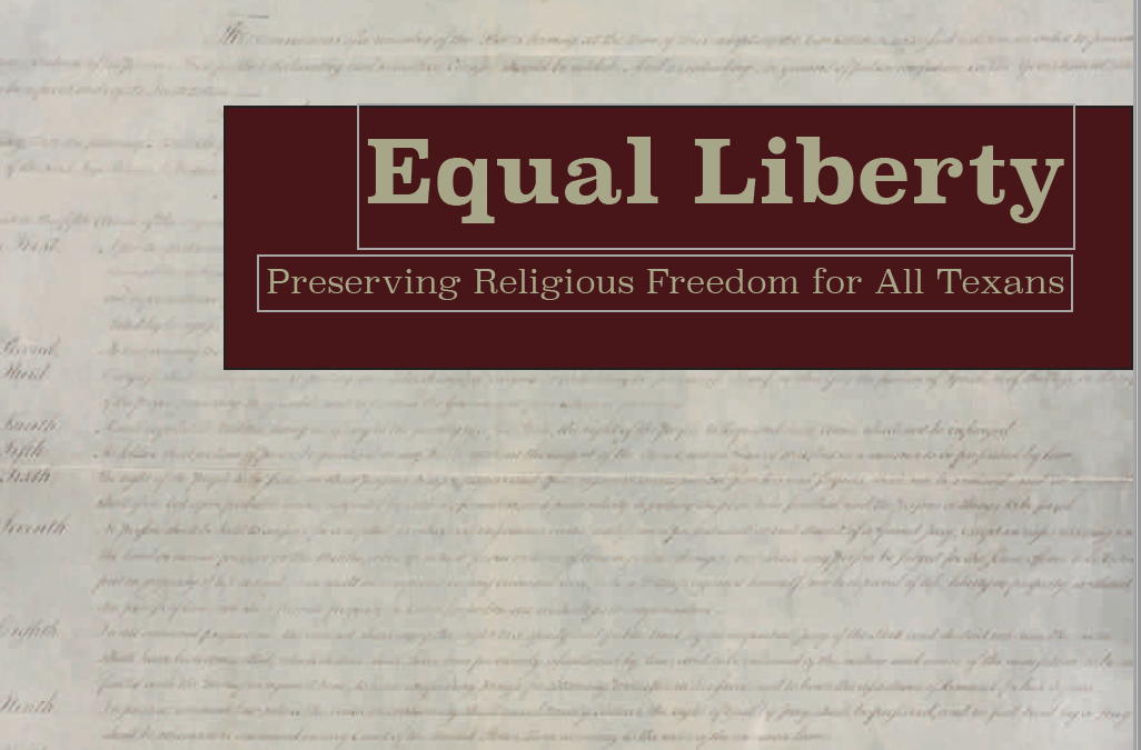 Equal Liberty: Securing Religious Freedom for All Texans