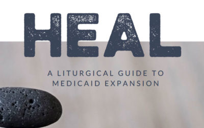 HEAL: A Liturgical Guide on Medicaid Expansion