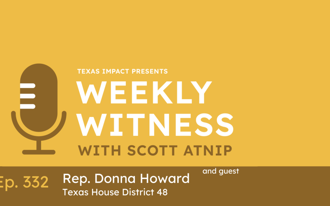 Ep. 332 “Your Voice is Crucial”: Rep. Donna Howard Addresses the Texas United Women in Faith