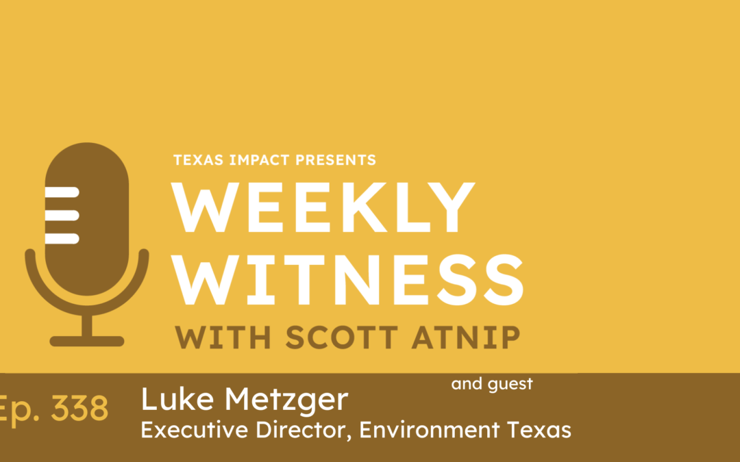 Ep. 338 Texas and Climate: One Step Forward, One Step Back