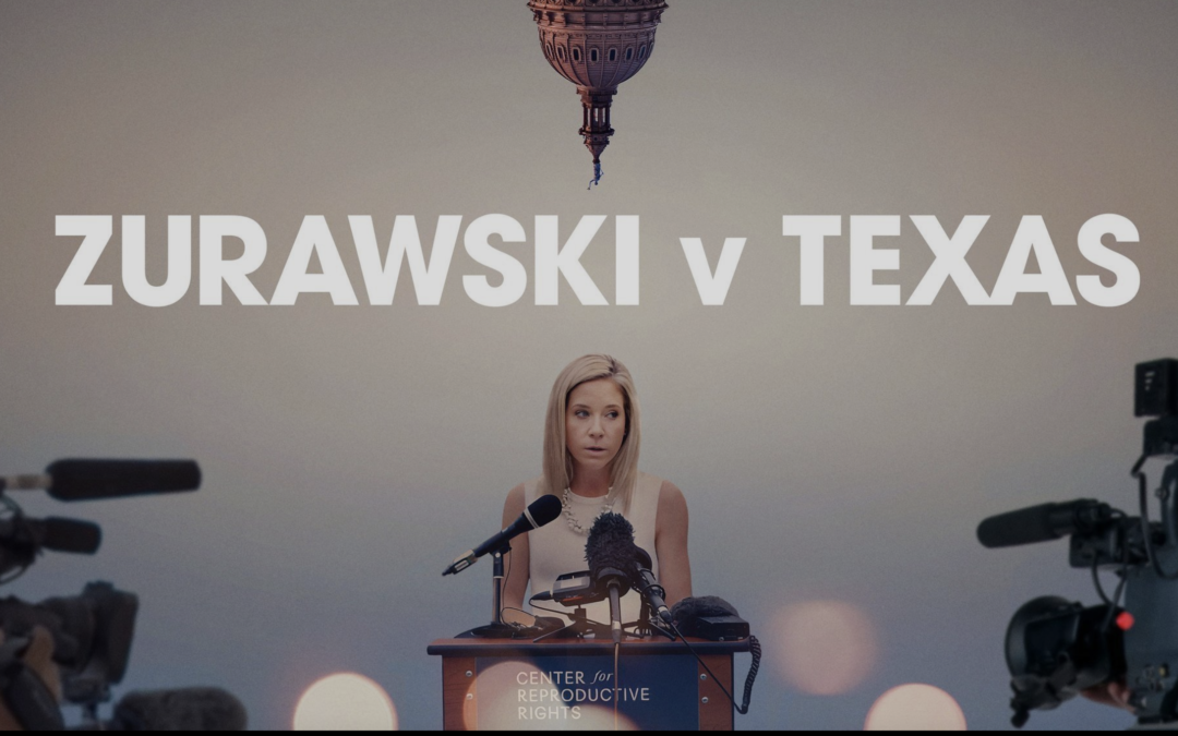 This Weekend: Zurawski v Texas Virtual Watch Party