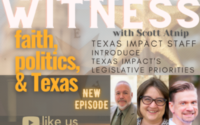 23: Ep. 223 Texas Impact Staff Introduce the 2023 Legislative Priorities