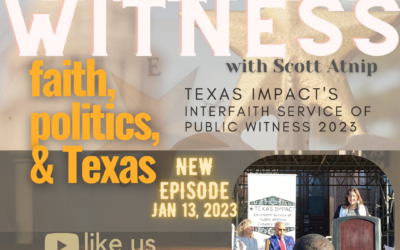 33: Ep.233 Invoking Justice: An Interfaith Service of Public Witness to Welcome the 88th Texas Legislature